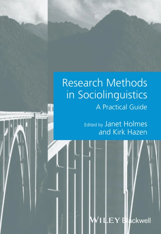 Research Methods in Sociolinguistics: A Practical Guide (Guides to Research Methods in Language and Linguistics)