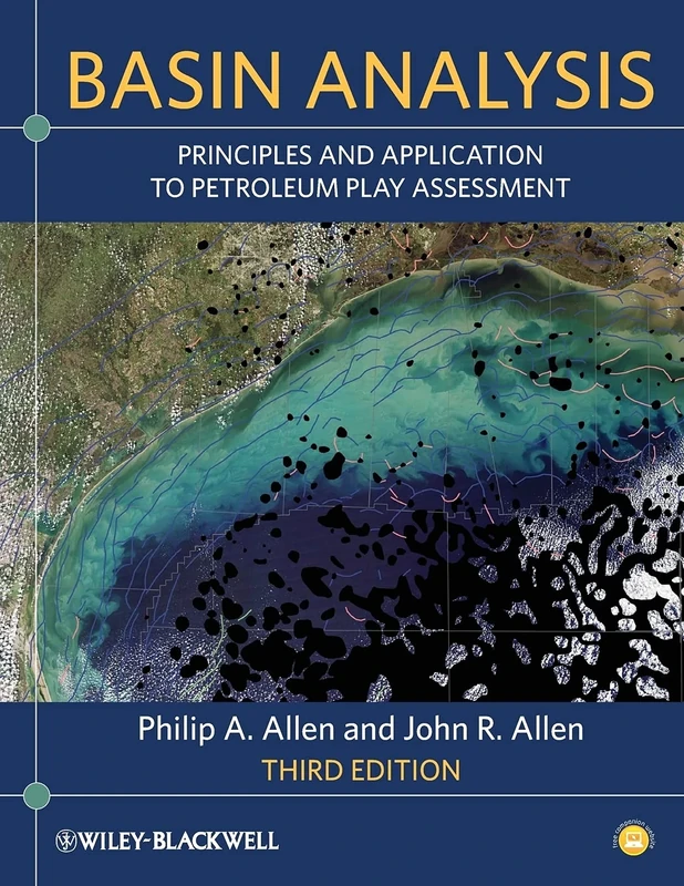 Basin Analysis: Principles and Application to Petroleum Play Assessment, 3rd Edition