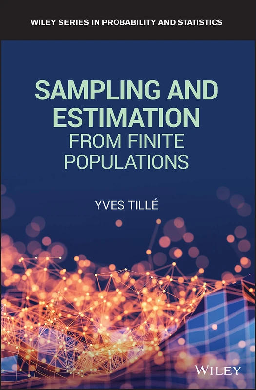 Sampling and Estimation from Finite Populations (Wiley Series in Survey Methodology)