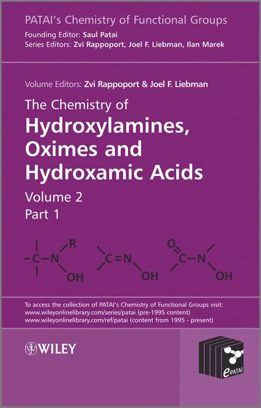The Chemistry of Hydroxylamines, Oximes and Hydroxamic Acids, Volume 2 (Patai's Chemistry of Functional Groups)