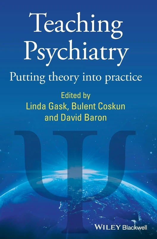 Teaching Psychiatry: Putting Theory into Practice