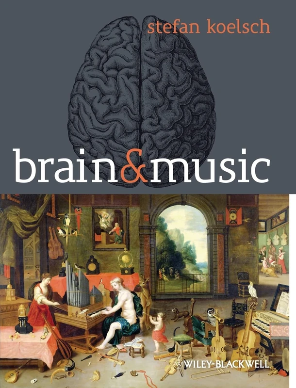 Wiley-Blackwell Brain and Music - Neuroscience Research Book