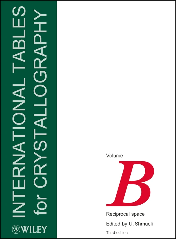 International Tables for Crystallography: Reciprocal Space: v. B