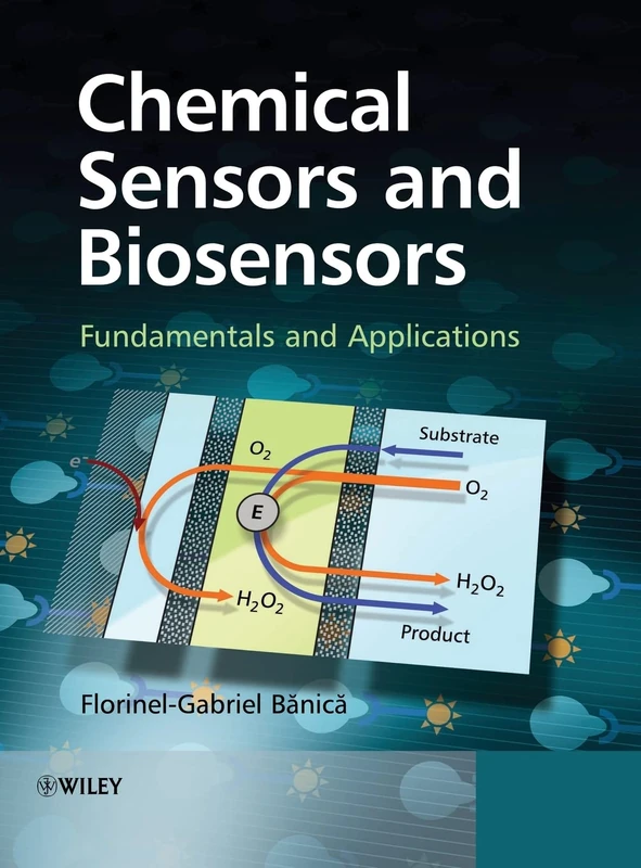Wiley Chemical Sensors and Biosensors: Fundamentals and Applications