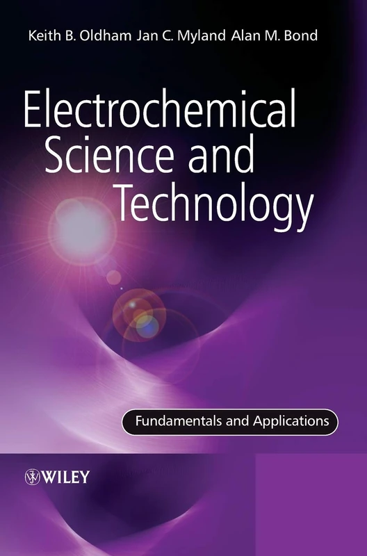 Electrochemical Science and Technology: Fundamentals and Applications