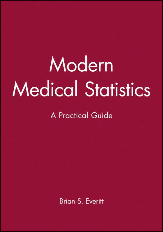 Modern Medical Statistics: A Practical Guide