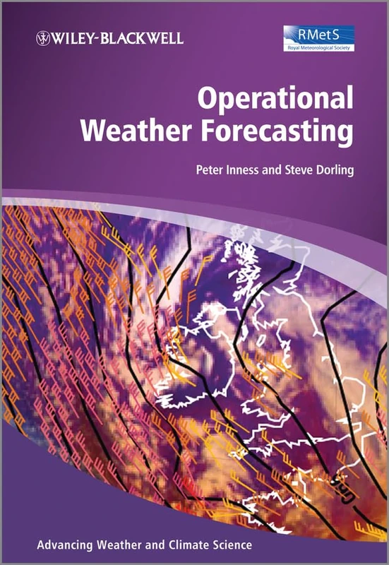 Operational Weather Forecasting (Advancing Weather and Climate Science)