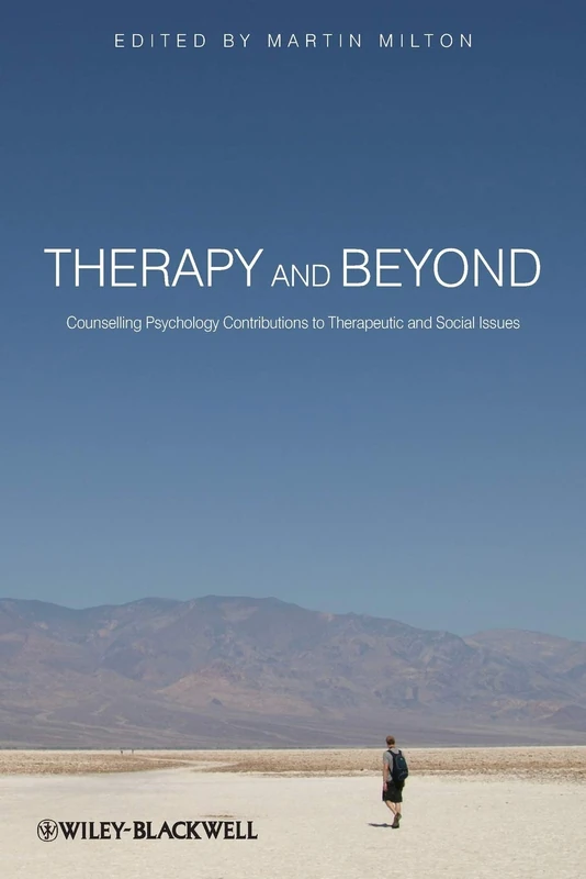 Therapy and Beyond: Counselling Psychology Contributions to Therapeutic and Social Issues