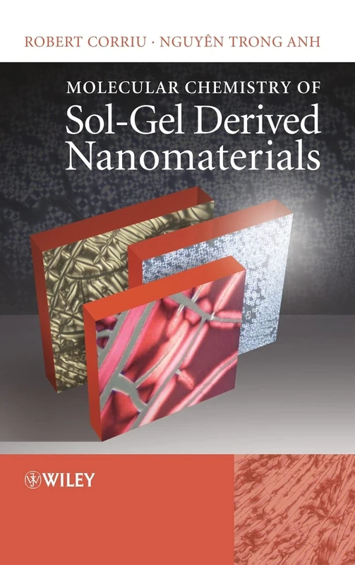 Molecular Chemistry of Sol-Gel Derived Nanomaterials
