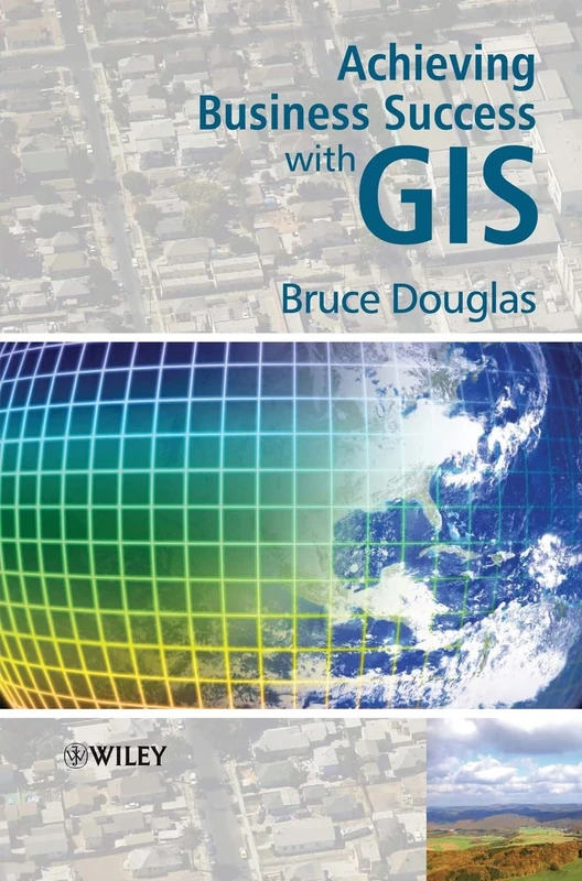 Achieving Business Success with GIS