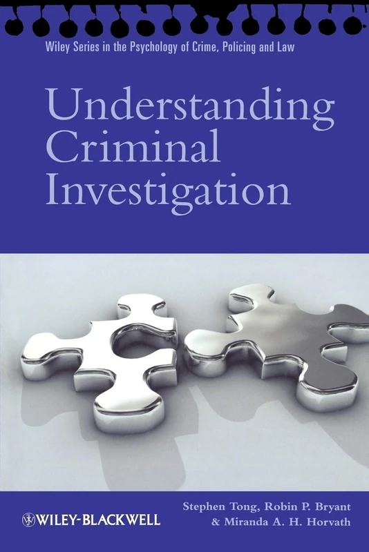 Understanding Criminal Investigation (Wiley Series in Psychology of Crime, Policing and Law) - Image 1