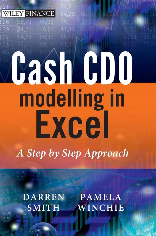 Cash CDO Modelling in Excel: A Step by Step Approach (The Wiley Finance Series)