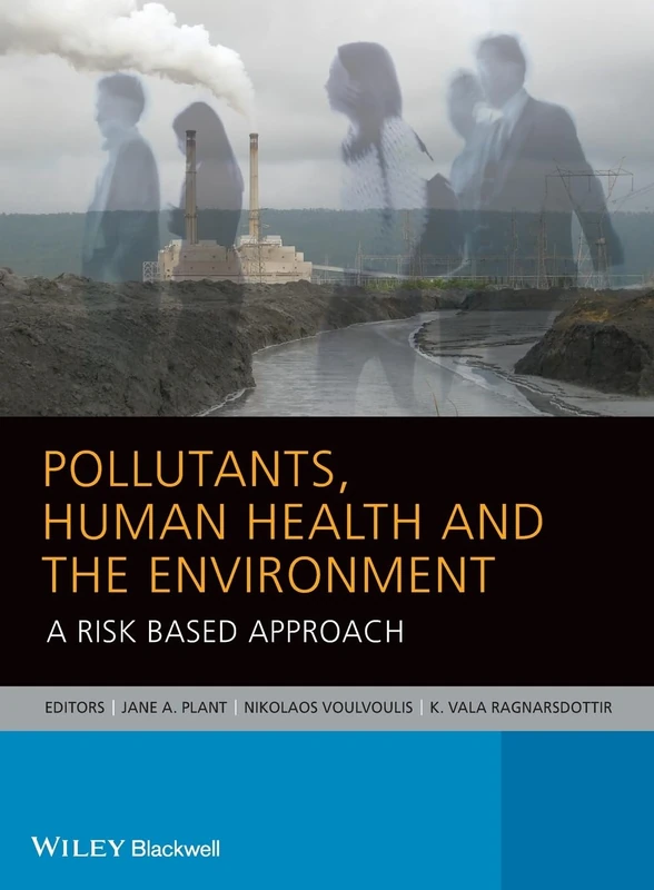 Pollutants, Human Health and the Environment: A Risk Based Approach