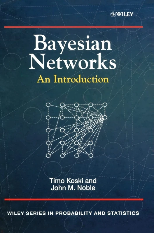 Bayesian Networks: An Introduction (Wiley Series in Probability and Statistics)