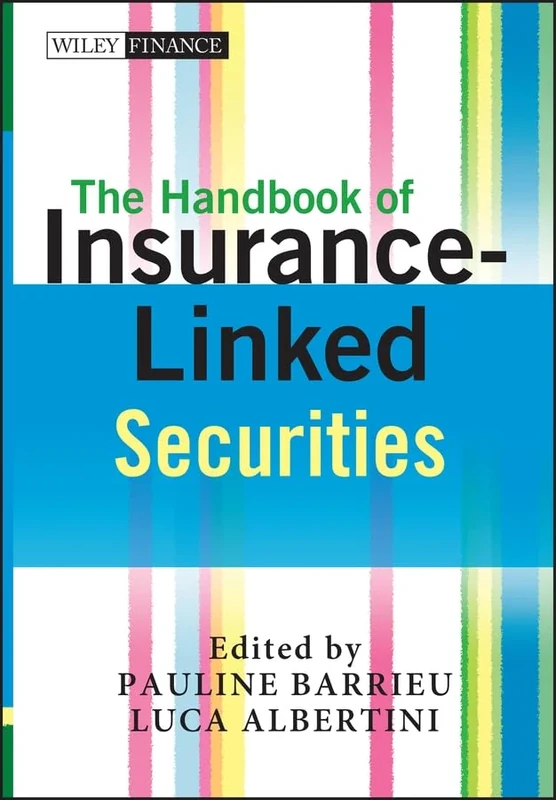 The Handbook of Insurance-Linked Securities (The Wiley Finance Series)