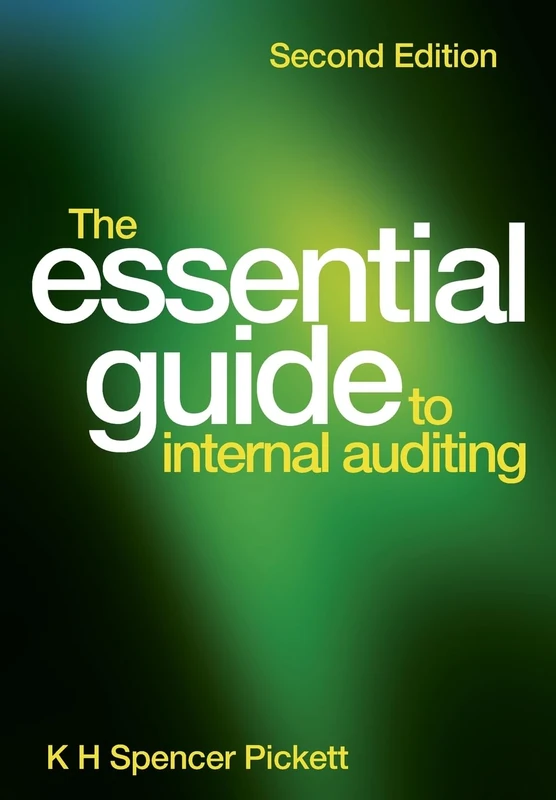 The Essential Guide to Internal Auditing, 2nd Edition