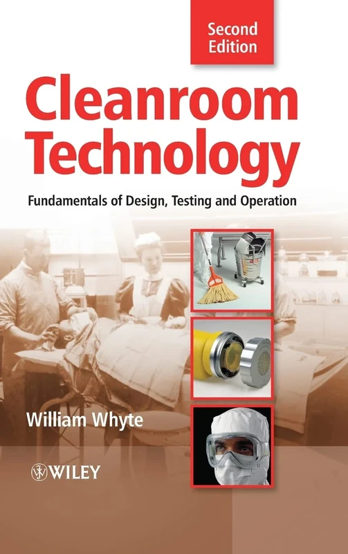 Cleanroom Technology: Fundamentals of Design, Testing and Operation
