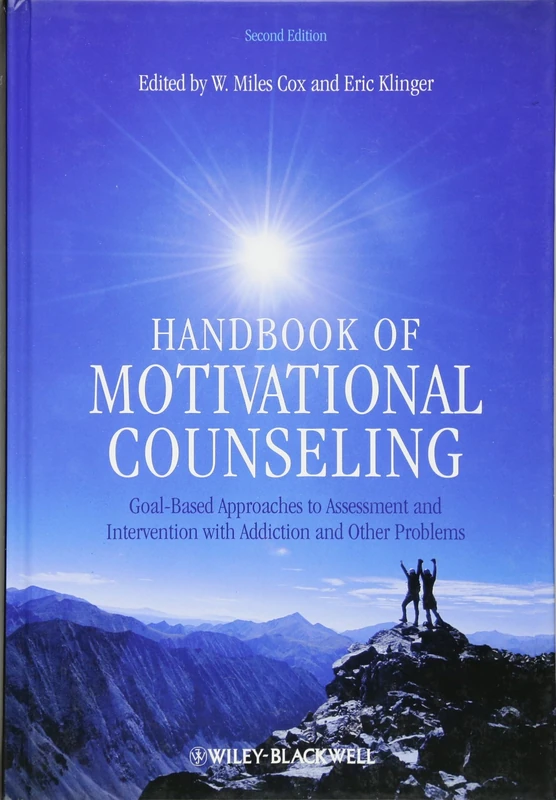 Handbook of Motivational Counseling: Goal-Based Approaches to Assessment and Intervention with Addiction and Other Problems