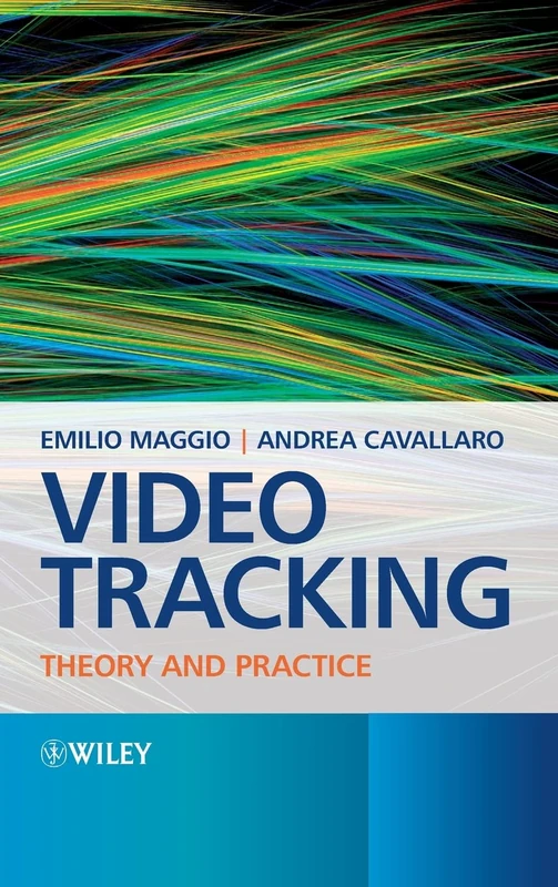 Video Tracking: Theory and Practice