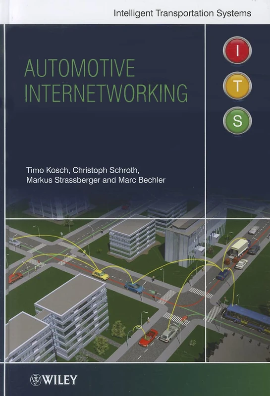 Automotive Internetworking (Intelligent Transport Systems)