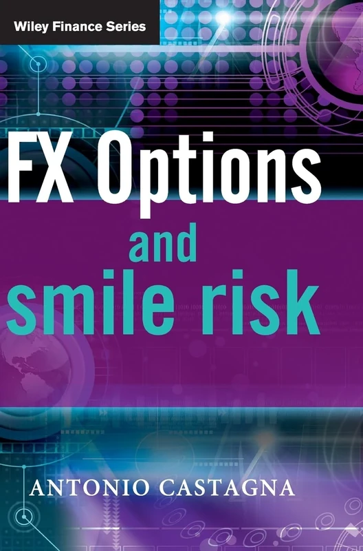 FX Options and Smile Risk: 465 (The Wiley Finance Series)
