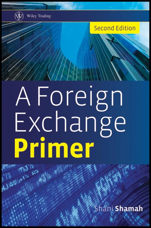 A Foreign Exchange Primer: 495 (Wiley Trading)