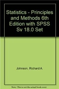 Statistics - Principles and Methods 6th Edition with SPSS SV 18.0 Set