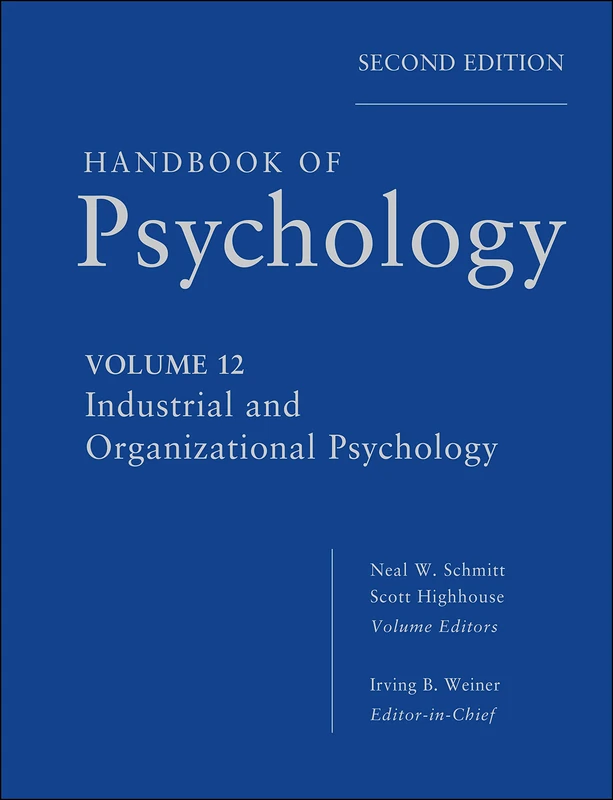 Handbook of Psychology, Industrial and Organizational Psychology: 2 (Handbook of Psychology, Volume 12)
