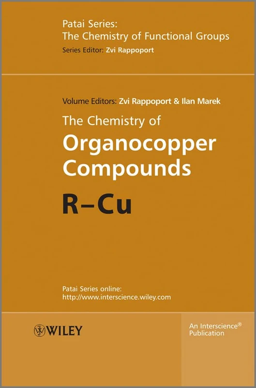 The Chemistry of Organocopper Compounds: 174 (Patai's Chemistry of Functional Groups)