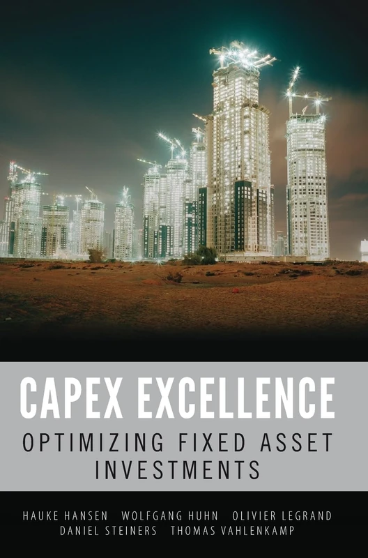 CAPEX Excellence: Optimizing Fixed Asset Investments