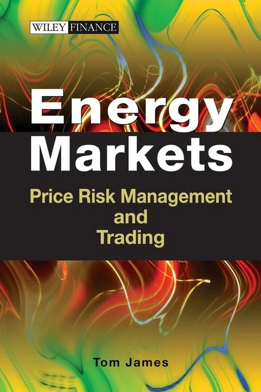 Energy Markets: Price Risk Management and Trading (Wiley Finance)