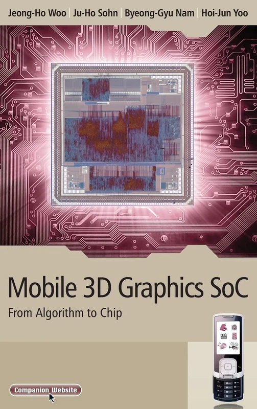 Mobile 3D Graphics SoC: From Algorithm to Chip (IEEE Press)