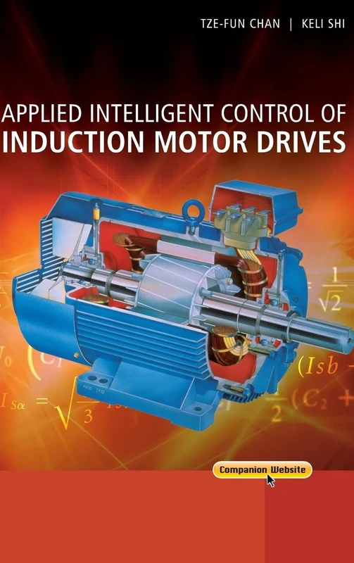 Applied Intelligent Control of Induction Motor Drives (IEEE Press)