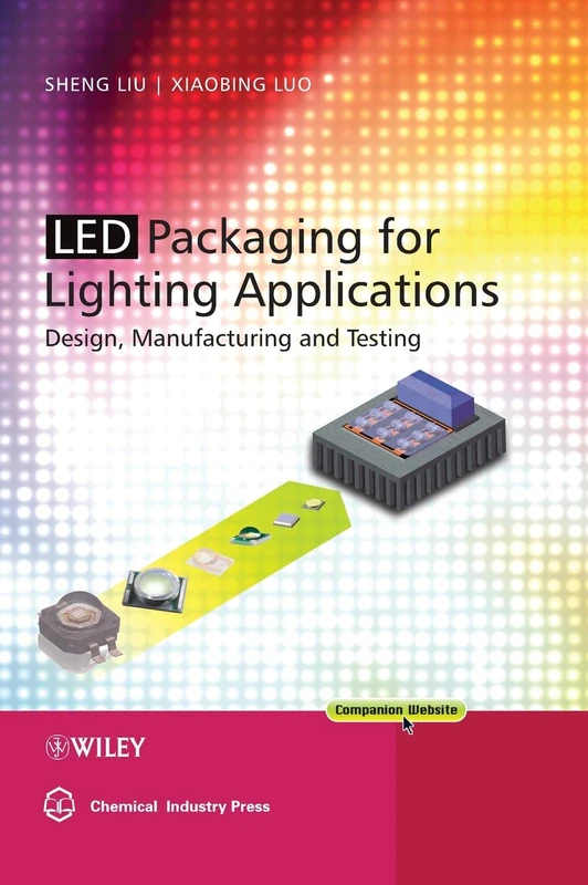 LED Packaging for Lighting Applications: Design, Manufacturing, and Testing
