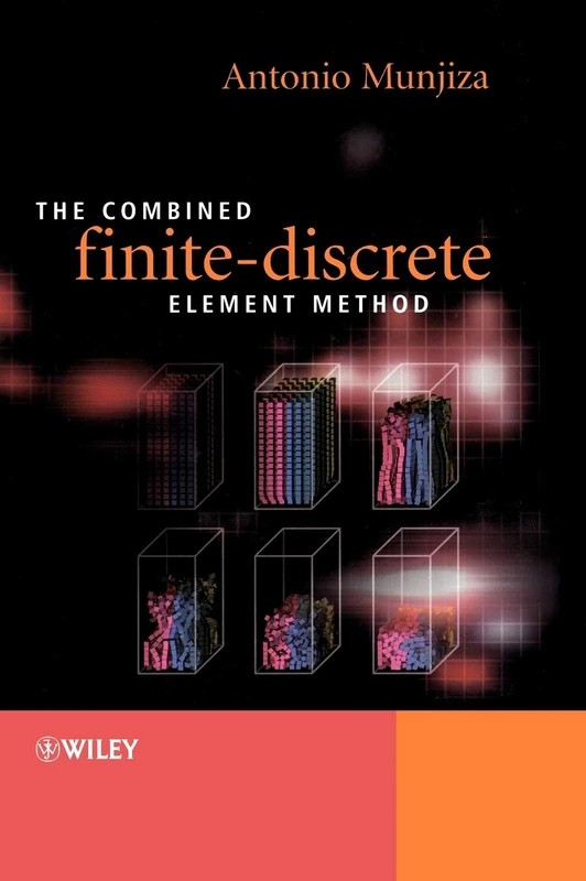 Wiley - The Combined Finite-Discrete Element Method Book