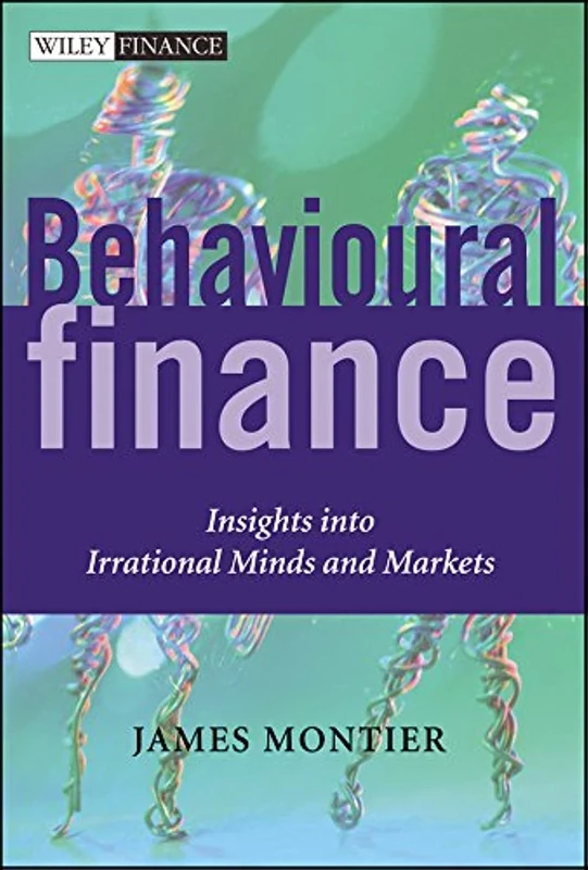 Behavioural Finance: Insights into Irrational Minds and Markets (The Wiley Finance Series)