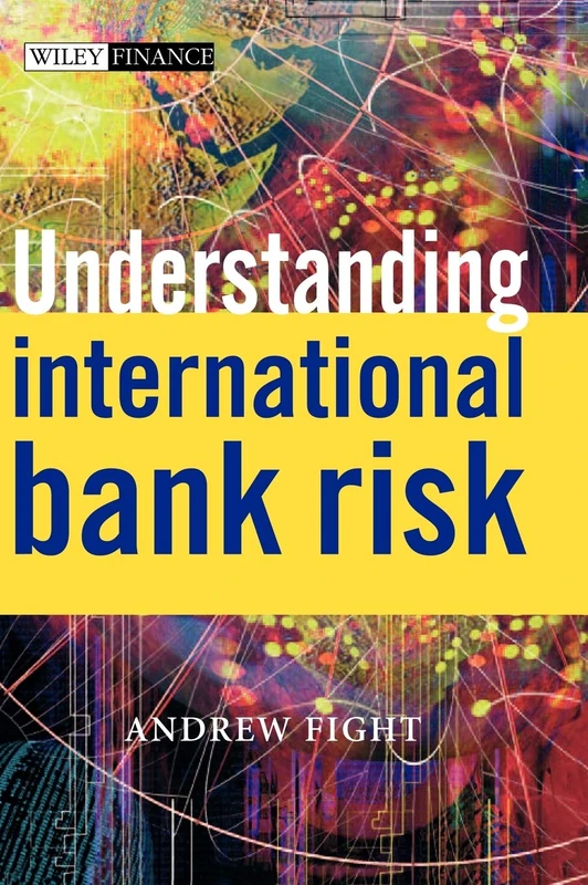 Understanding International Bank Risk: 258 (The Wiley Finance Series)