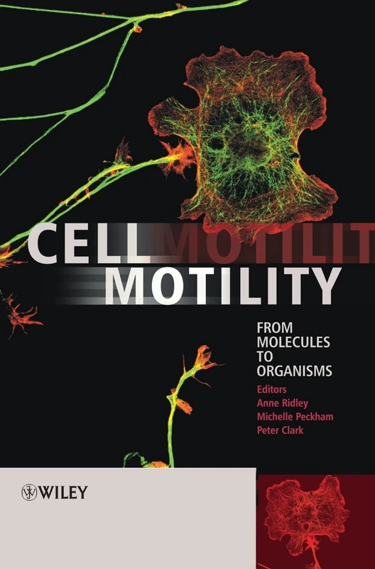 Wiley Cell Motility: From Molecules to Organisms - Biology Book
