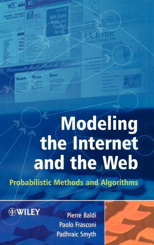 Modeling the Internet and the Web: Probabilistic Methods and Algorithms (Wiley Series in Probability and Statistics)