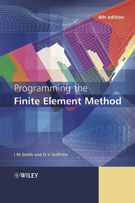 Wiley-Blackwell Programming the Finite Element Method, 4th Ed