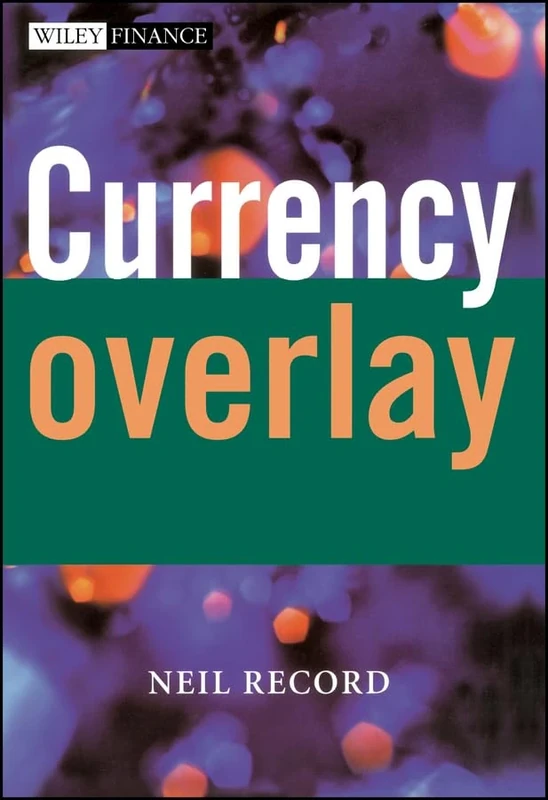 Currency Overlay: 228 (The Wiley Finance Series)