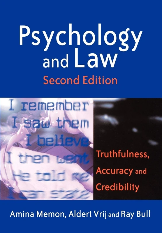 Psychology and Law: Truthfulness, Accuracy and Credibility: 16 (Wiley Series in Psychology of Crime, Policing and Law)