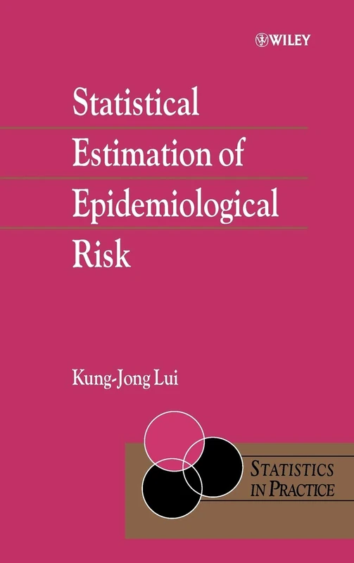 Statistical Estimation of Epidemiological Risk: 14 (Statistics in Practice)