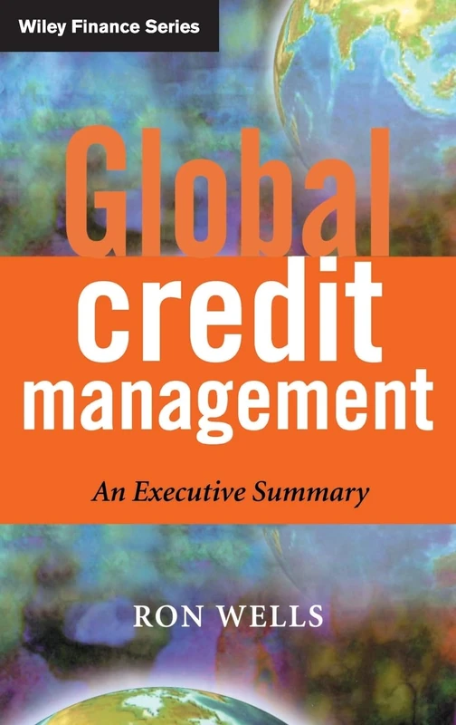 Global Credit Management: An Executive Summary: 259 (The Wiley Finance Series) - Image 1