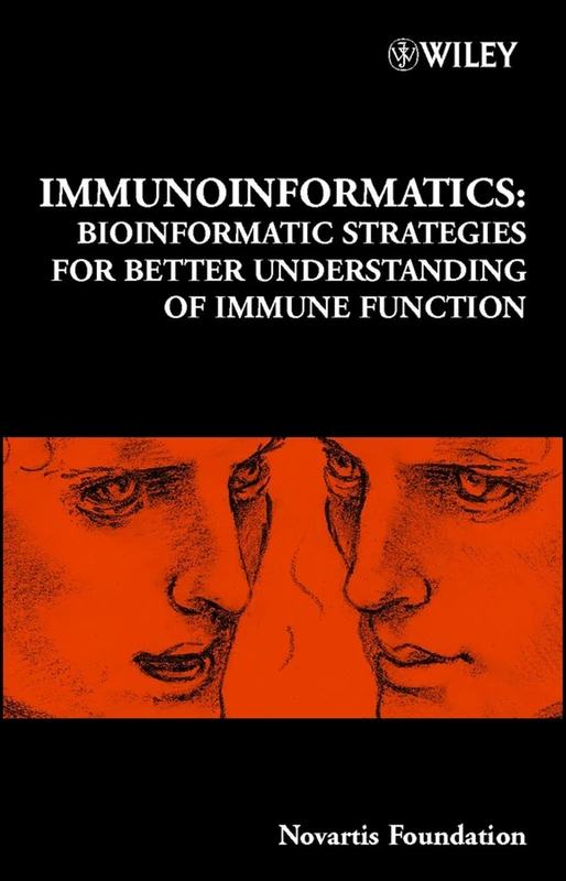 Immunoinformatics: Bioinformatic Strategies for Better Understanding of Immune Function: 254 (Novartis Foundation Symposia)