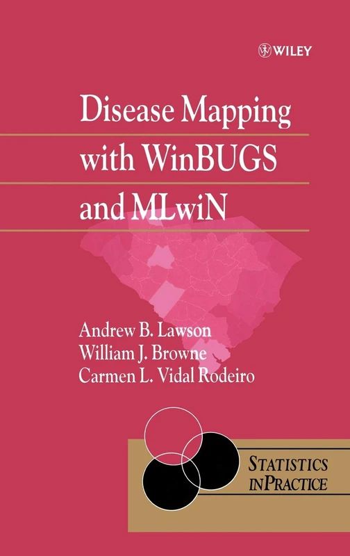 Disease Mapping with WinBUGS and MLwiN: 11 (Statistics in Practice)