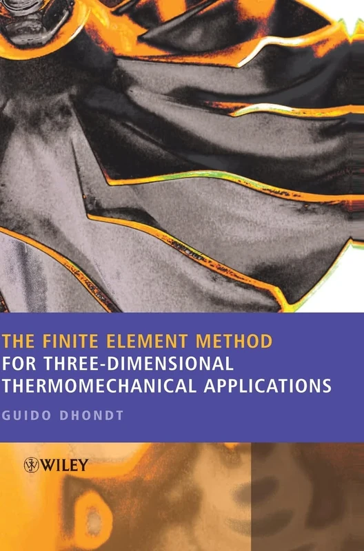 The Finite Element Method for Three-Dimensional Thermomechanical Applications