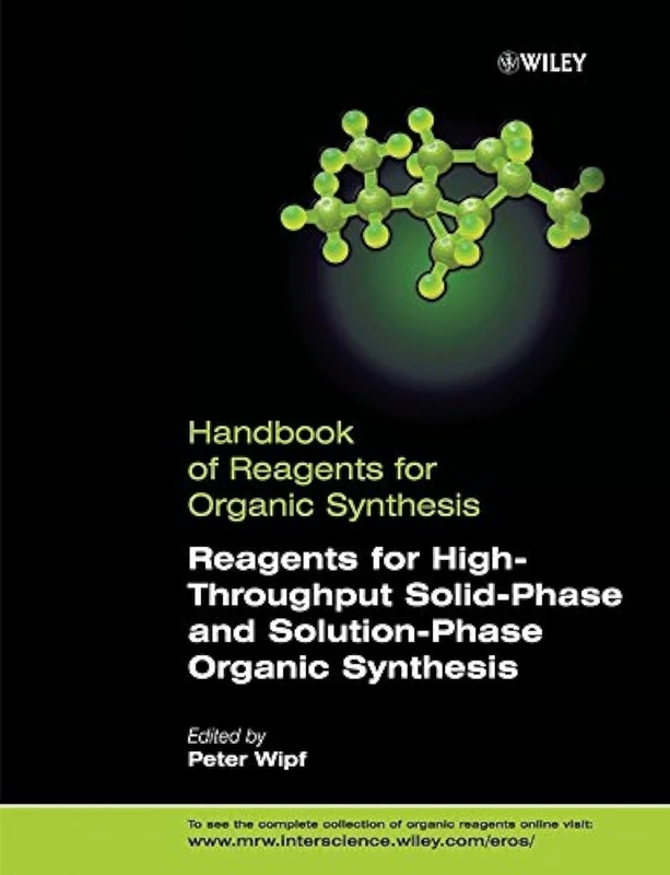 Handbook of Reagents for Organic Synthesis: Reagents for High-throughput Solid-phase and Solution-phase Organic Synthesis - Image 1
