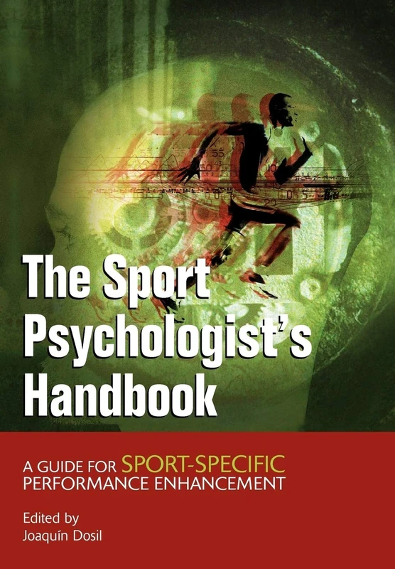 The Sport Psychologist's Handbook: A Guide for Sport-Specific Performance Enhancement