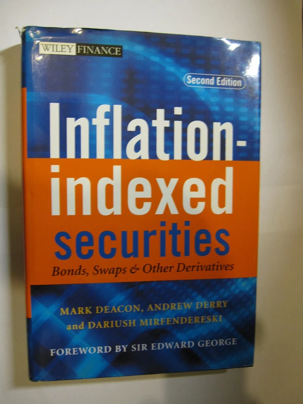 Inflation-indexed Securities: Bonds, Swaps and Other Derivatives: 261 (The Wiley Finance Series)